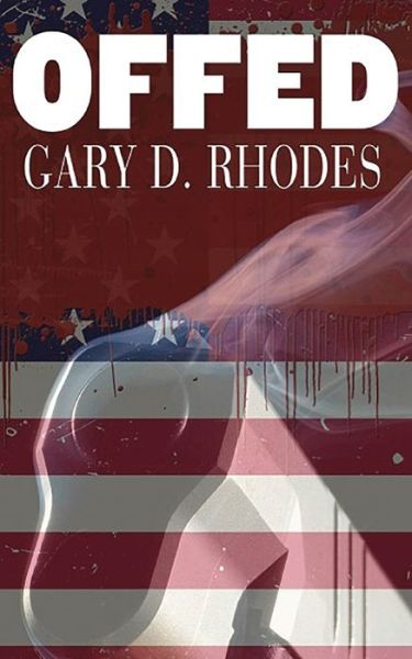 Cover for Gary D Rhodes · Offed (Paperback Book) (2020)