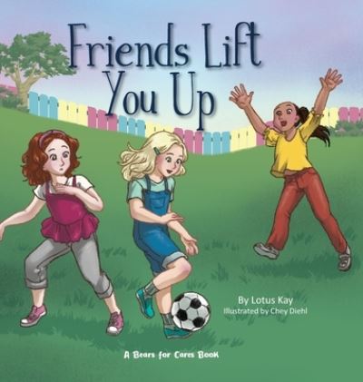 Cover for Lotus Kay · Friends Lift You Up (Book) (2022)