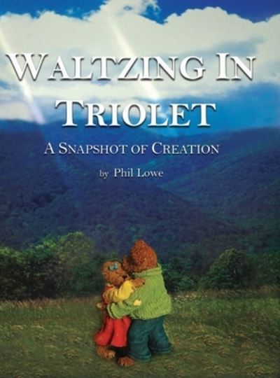 Cover for Phil Lowe · Waltzing in Triolet (Gebundenes Buch) (2020)