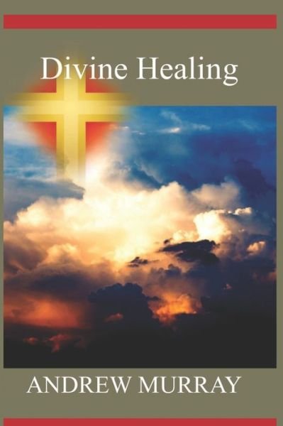 Cover for Andrew Murray · Divine Healing (Pocketbok) (2021)