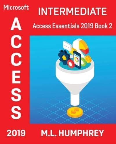 Cover for M L Humphrey · Access 2019 Intermediate (Paperback Book) (2021)