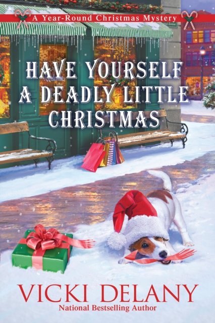 Have Yourself a Deadly Little Christmas: A Year-Round Christmas Mystery - Vicki Delany - Kirjat - Crooked Lane Books - 9781639107384 - tiistai 23. heinäkuuta 2024