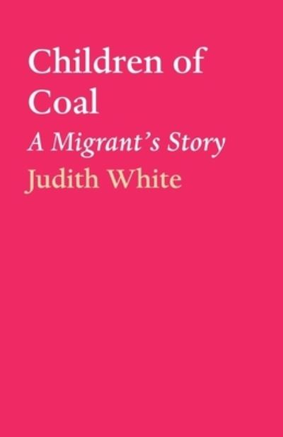 Cover for Judith White · Children of Coal (Paperback Book) (2021)