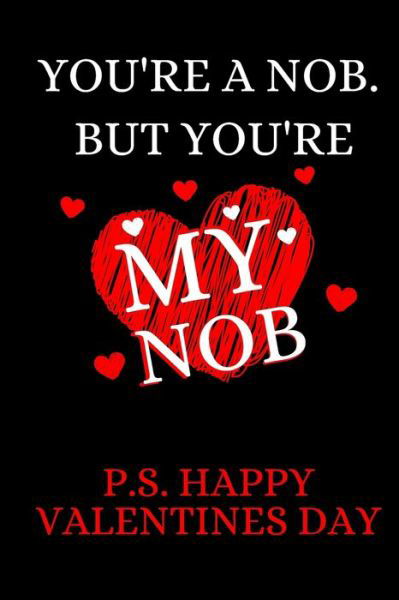 Cover for S &amp; N Publishers · You're A Nob But You're My Nob. (Paperback Bog) (2020)