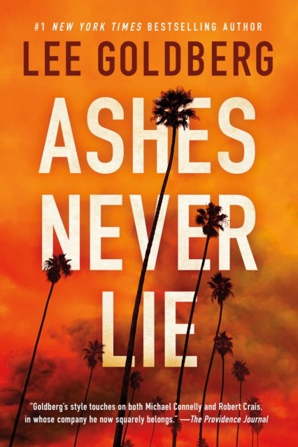 Cover for Lee Goldberg · Ashes Never Lie - Sharpe &amp; Walker (Hardcover bog) (2024)