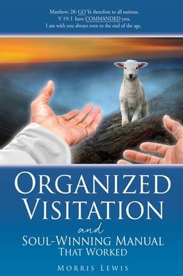 Cover for Morris Lewis · Organized Visitation and Soul-Winning Manual That Worked (Paperback Book) (2022)