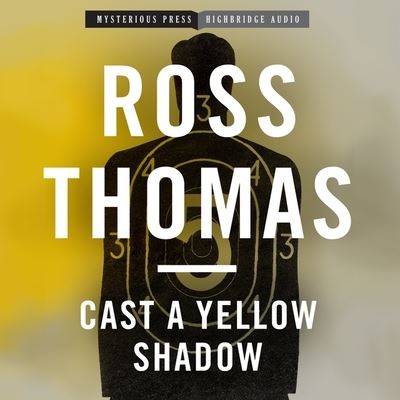 Cast a Yellow Shadow Lib/E - Ross Thomas - Music - HighBridge Audio - 9781665186384 - November 13, 2012