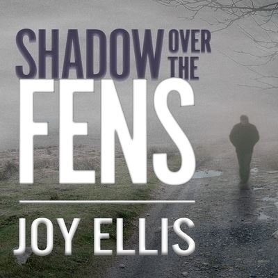 Cover for Joy Ellis · Shadow Over the Fens (CD) (2016)