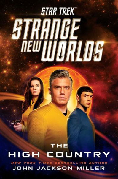 Cover for John Jackson Miller · Star Trek: Strange New Worlds: The High Country - Star Trek: Strange New Worlds (Inbunden Bok) (2023)