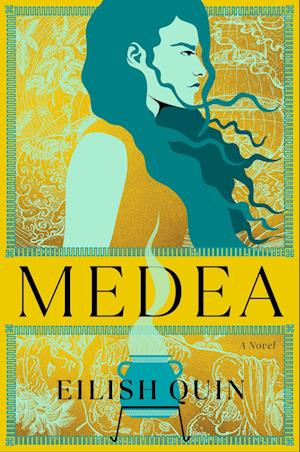 Cover for Eilish Quin · Medea: A Novel (Taschenbuch) (2024)