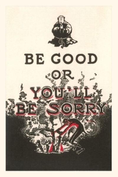 Found Image Press · Vintage Journal Be Good or You'll Be Sorry (Buch) (2022)