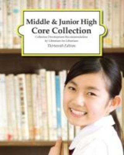 Cover for HW Wilson · Middle &amp; Junior High Core Collection (Innbunden bok) [13 Revised edition] (2018)