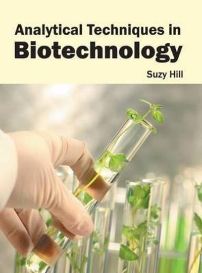 Cover for Suzy Hill · Analytical Techniques in Biotechnology (Hardcover Book) (2016)