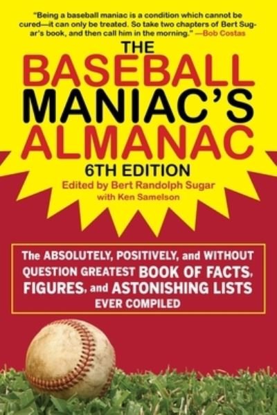 Cover for The Baseball Maniac's Almanac: The Absolutely, Positively, and Without Question Greatest Book of Facts, Figures, and Astonishing Lists Ever Compiled (Pocketbok) (2023)