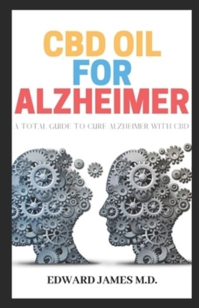 Cover for Edward James · CBD Oil for Alzheimer (Pocketbok) (2019)