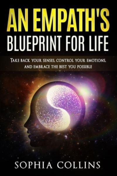 Cover for Sophia Collins · An Empath's Blueprint for Life (Paperback Book) (2019)