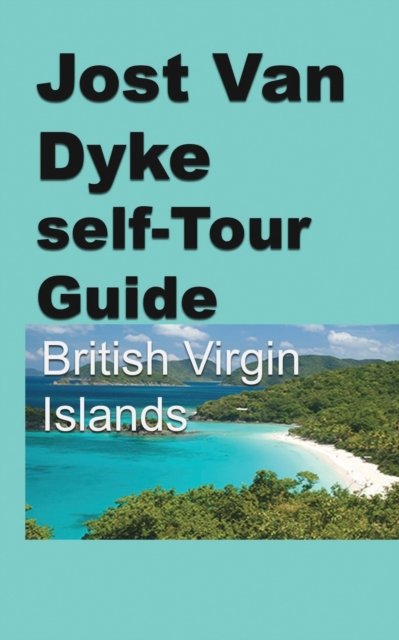 Cover for Charlie Carter · Jost Van Dyke self-Tour Guide (Pocketbok) (2024)