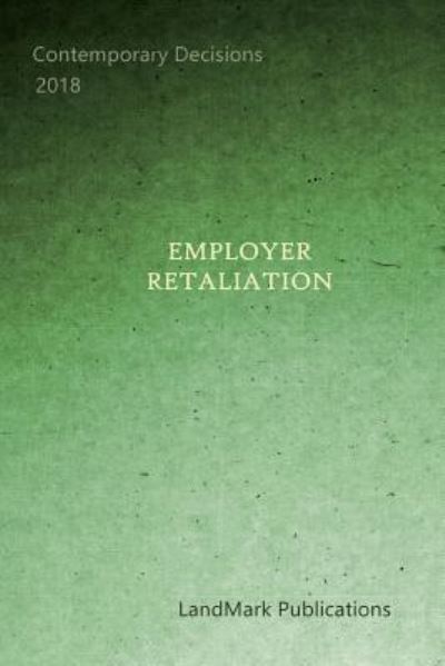 Cover for Landmark Publications · Employer Retaliation (Paperback Book) (2018)