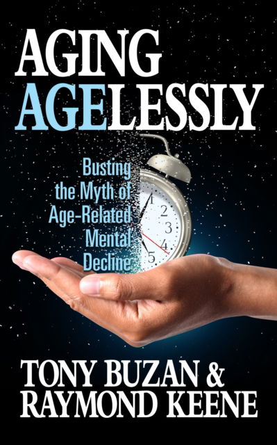 Cover for Tony Buzan · Aging Agelessly: Busting the Myth of Age-Related Mental Decline (Pocketbok) (2023)