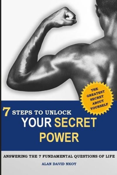 Alan David Nkoy · 7 Steps to Unlock Your Secret Power (Paperback Bog) (2018)