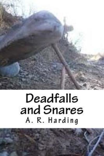 Cover for A R Harding · Deadfalls and Snares (Paperback Book) (2018)