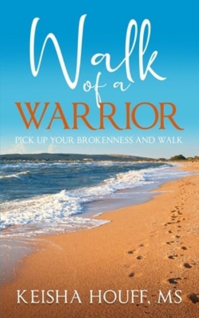 Cover for Keisha Houff · Walk of a Warrior (Paperback Book) (2021)