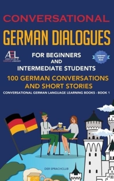 Cover for Academy der Sprachclub · Conversational German Dialogues For Beginners and Intermediate Students (Hardcover Book) (2022)