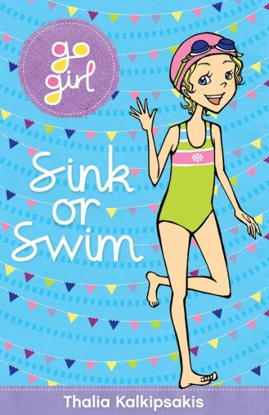 Cover for Thalia Kalkipsakis · Sink or Swim (Go Girl) (Paperback Book) [Reprint edition] (2013)