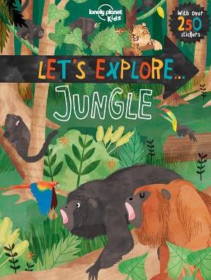 Lonely Planet Kids Let's Explore... Jungle - Lonely Planet Kids - Lonely Planet Kids - Livros - Lonely Planet Publications - 9781760340384 - 1 de fevereiro de 2016