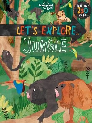Cover for Lonely Planet Kids · Lonely Planet Kids Let's Explore... Jungle - Lonely Planet Kids (Paperback Book) (2016)