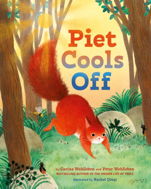 Piet Cools Off - Peter Wohlleben - Libros - Greystone Books,Canada - 9781771649384 - 8 de mayo de 2025