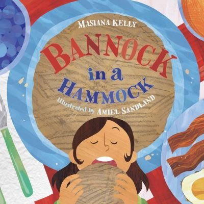 Cover for Masiana Kelly · Bannock in a Hammock (Hardcover Book) (2025)