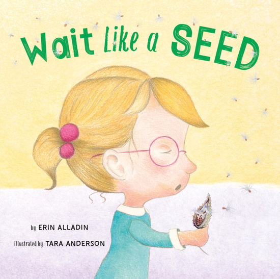 Cover for Erin Alladin · Wait Like a Seed (Hardcover Book) (2025)