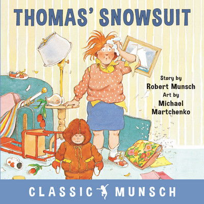 Cover for Robert Munsch · Thomas' Snowsuit - Classic Munsch (Hardcover Book) (2018)