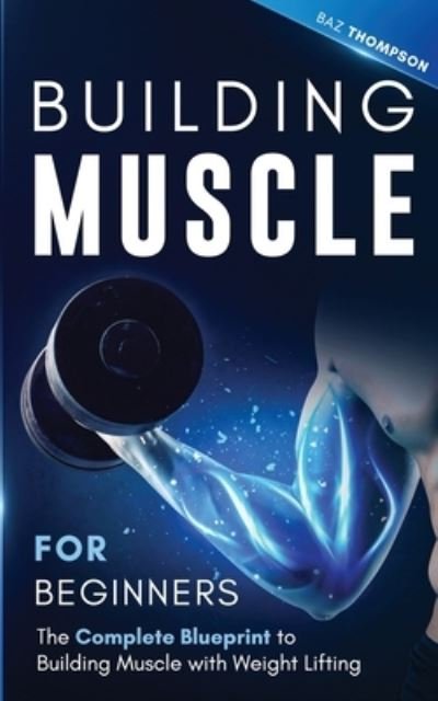 Cover for Baz Thompson · Building Muscle for Beginners (Paperback Book) (2020)