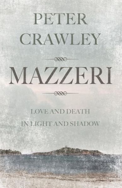 Cover for Peter Crawley · Mazzeri: Love and Death in Light and Shadow. A novel of Corsica (Pocketbok) [UK edition] (2013)
