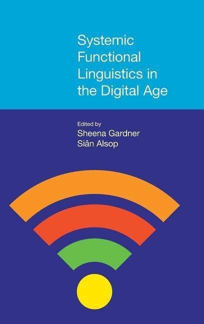 Cover for Sheena Gardner · Systemic Functional Linguistics in the Digital Age - Functional Linguistics (Inbunden Bok) (2016)