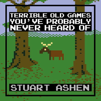 Cover for Stuart Ashen · Terrible Old Games You've Probably Never Heard Of (Paperback Book) (2020)