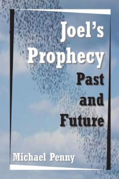 Cover for Michael Penny · Joel's Prophecy (Paperback Book) (2018)