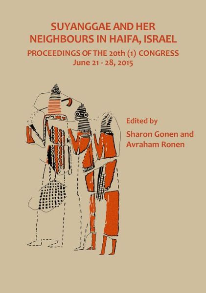 Cover for Suyanggae and Her Neighbours in Haifa, Israel: Proceedings of the 20th (1) Congress June 21–28, 2015 (Paperback Book) (2017)