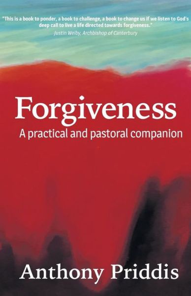 Cover for Anthony Priddis · Forgiveness: A practical and pastoral companion (Paperback Book) (2019)