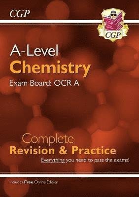 Cover for CGP Books · A-Level Chemistry: OCR A Year 1 &amp; 2 Complete Revision &amp; Practice with Online Edition - CGP OCR A A-Level Chemistry (Book) (2018)