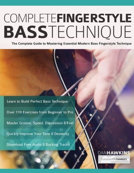 Cover for Dan Hawkins · Complete Fingerstyle Bass Technique: The Complete Guide to Mastering Essential Modern Bass Fingerstyle Technique (Paperback Book) (2021)