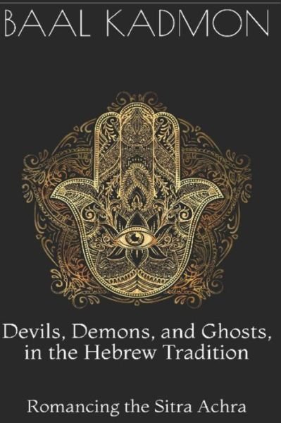 Cover for Baal Kadmon · Devils, Demons, and Ghosts, in the Hebrew Tradition (Paperback Book) (2019)