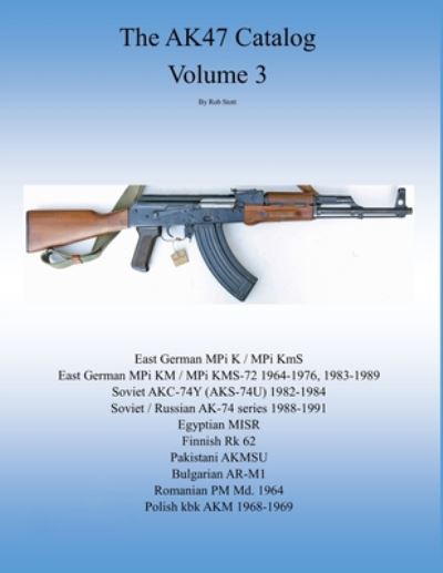 Cover for Rob Stott · The AK47 catalog volume 3: Amazon edition - Ak47 Catalog (Paperback Book) (2019)