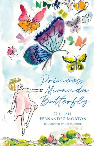 Cover for Gillian Fernandez Morton · Princess Miranda Butterfly (Paperback Book) (2022)