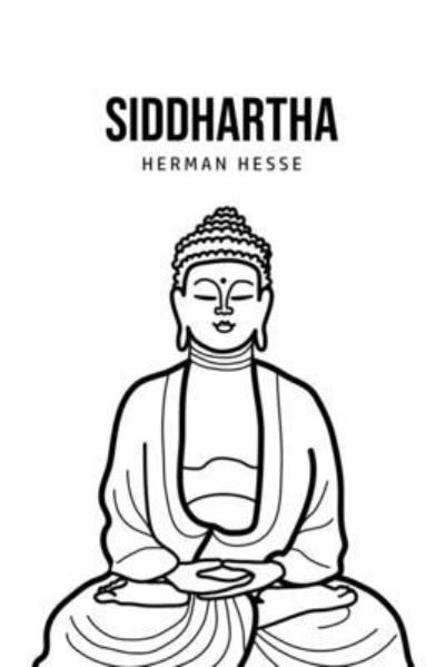Siddhartha - Hermann Hesse - Books - USA Public Domain Books - 9781800604384 - June 12, 2020