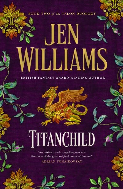 Cover for Jen Williams · Titanchild - Talon Duology (Hardcover Book) (2024)
