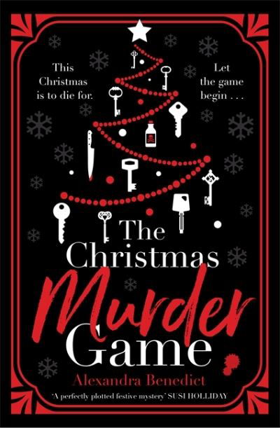 Cover for Alexandra Benedict · The Christmas Murder Game: The perfect murder mystery to gift this Christmas (Hardcover Book) (2021)