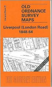 Liverpool (London Road) 1848-64: Liverpool Sheet 25 - Old O.S. Maps of Liverpool - Kay Parrott - Books - Alan Godfrey Maps - 9781841517384 - January 21, 2005